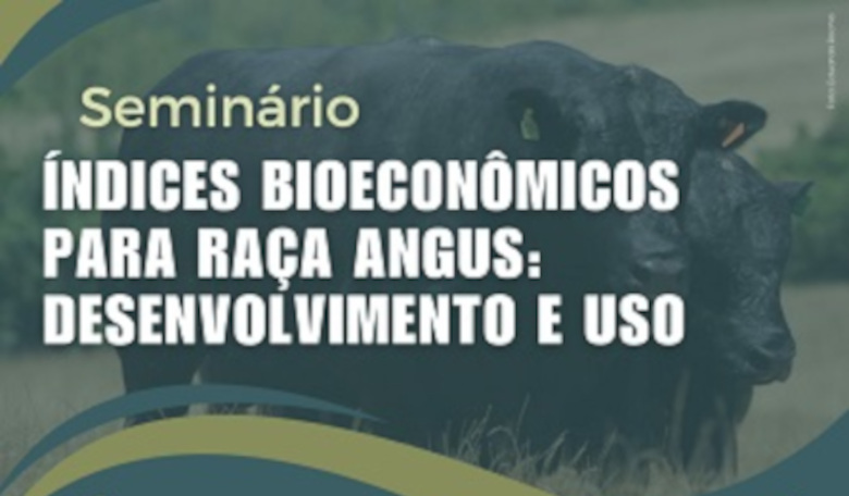 Seminário aborda o uso de índices bioeconômicos para a seleção de bovinos de corte da raça Angus