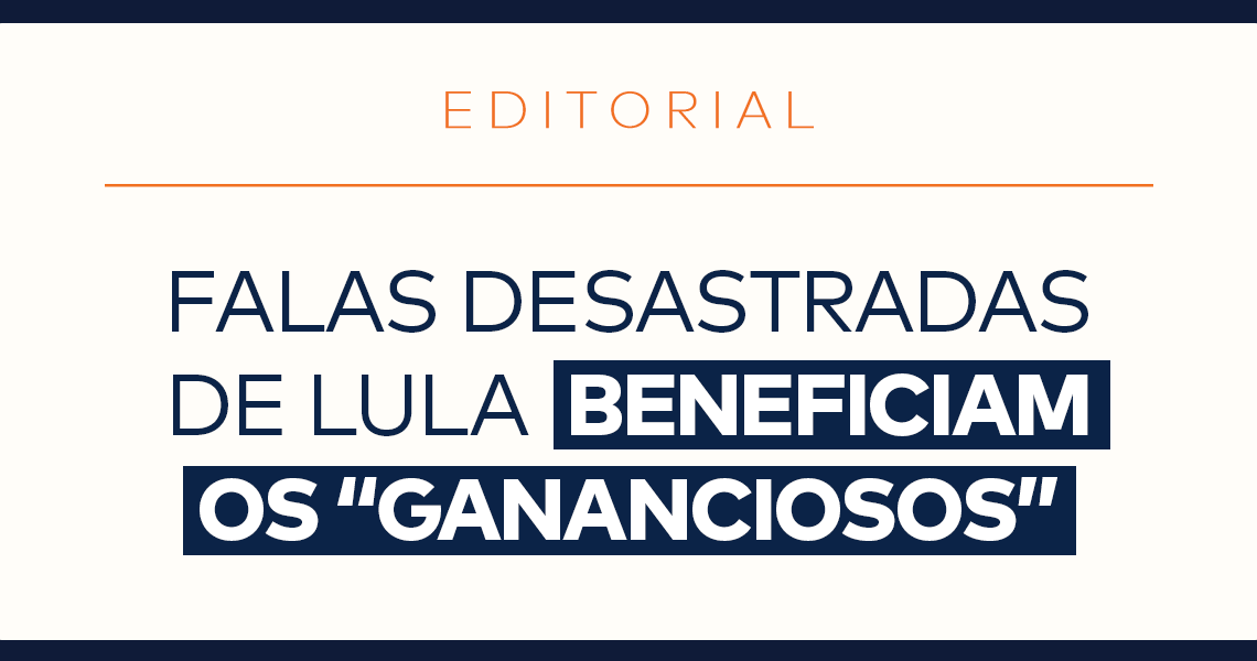 Novo: Falas desastradas de Lula beneficiam os “gananciosos”