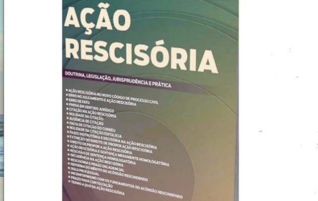 Discussões importantes sobre a AÇÃO RESCISÓRIA