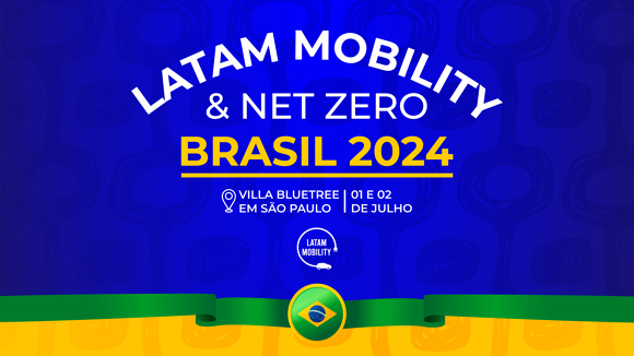 Latam Mobility & NetZero Brasil 2024