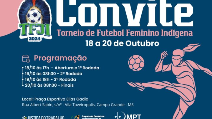 Justiça do Trabalho promoverá 1º Torneio de Futebol Feminino Indígena