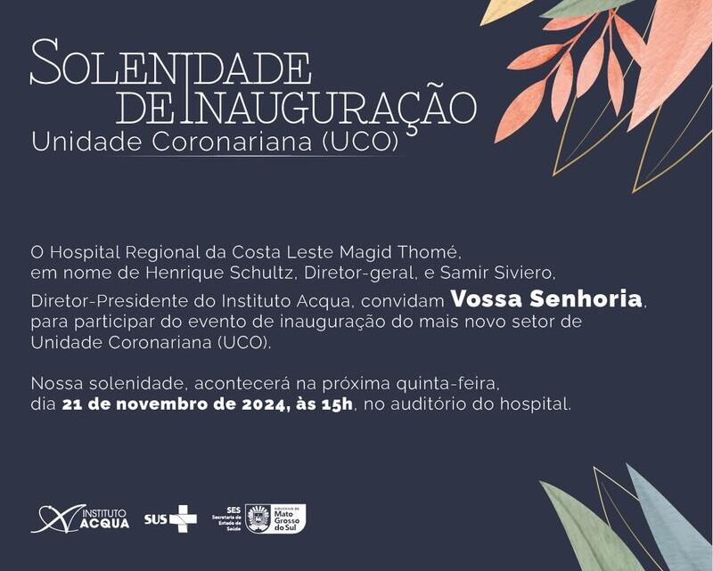 Convite – Solenidade de inauguração da Unidade Coronariana do Hospital Regional da Costa Leste Magid Thomé